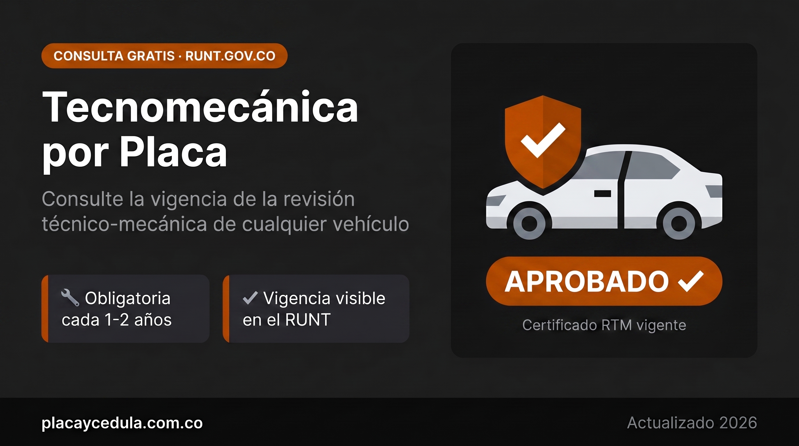 Tecnomecánica por placa Colombia 2026 — consulte la vigencia de la revisión técnico-mecánica gratis en el RUNT. Obligatoria para circular legalmente.